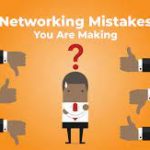 Networking Mistakes Job Seekers Make