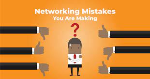 Networking Mistakes Job Seekers Make
