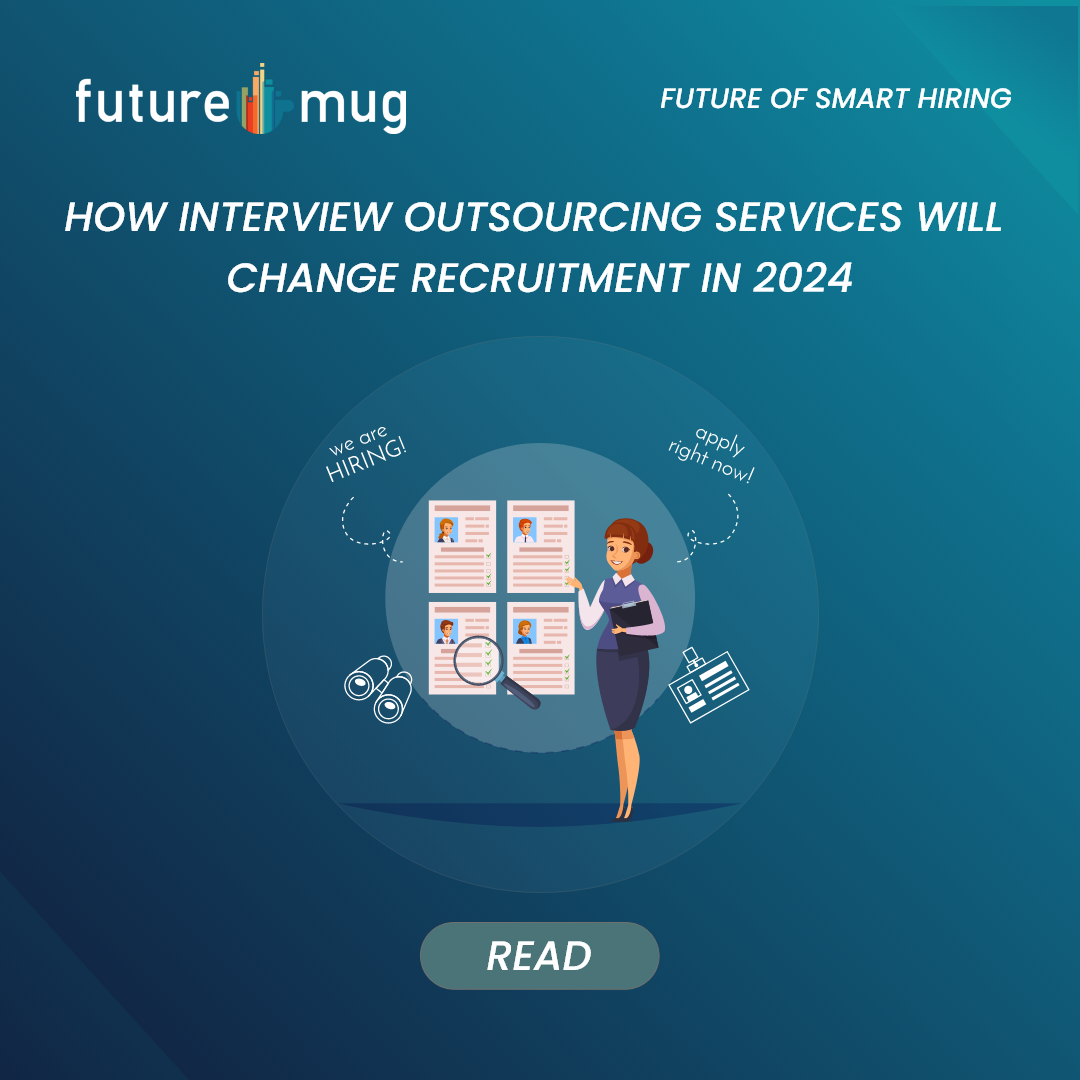 How Interview Outsourcing Services Will Change Recruitment in 2024