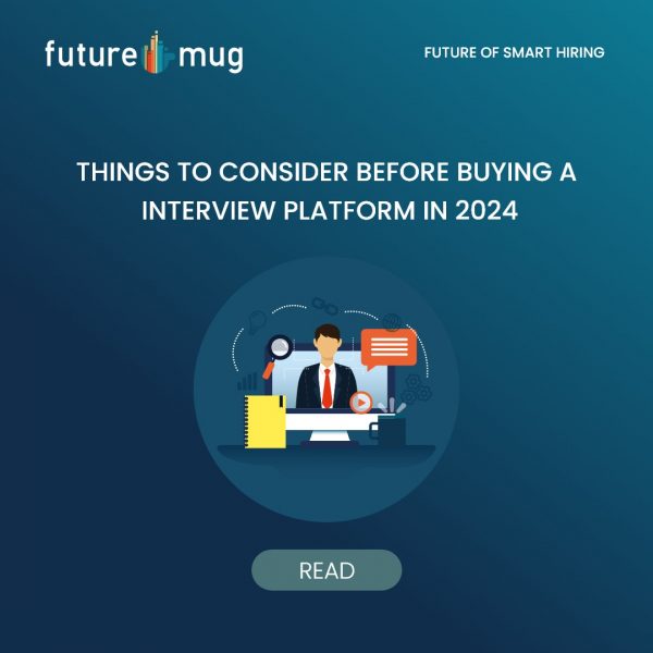 Things to consider before buying a interview platform in 2024